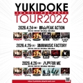 YUKIDOKE TOUR2026全公演対バン発表！